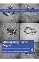 Interrogating Human Origins