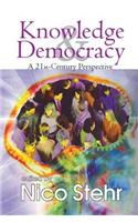 Knowledge and Democracy: A 21st Century Perspective