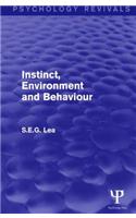 Instinct, Environment and Behaviour (Psychology Revivals)
