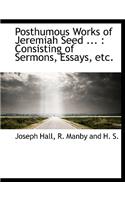 Posthumous Works of Jeremiah Seed ...