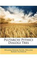 Plutarchi Pythici Dialogi Tres: (Greek, Ancient (to 1453))