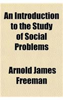 An Introduction to the Study of Social Problems