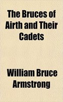 The Bruces of Airth and Their Cadets