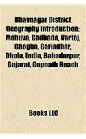 Bhavnagar District Geography Introduction: Mahuva, Gadhada, Vartej, Ghogha, Gariadhar, Dhola, India, Bahadurpur, Gujarat, Gopnath Beach(English)