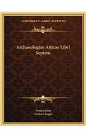 Archaeologiae Atticae Libri Septem