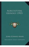 Agricultural Geology (1903)