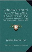 Canadian Reports V10, Appeal Cases