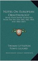 Notes On European Ornithology