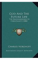 God and the Future Life: The Reasonableness of Christianity (1884)