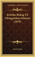 Kritiske Bidrag Til Vikingetidens Historie (1878)