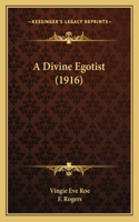A Divine Egotist (1916)