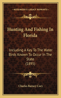 Hunting And Fishing In Florida