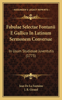 Fabulae Selectae Fontanii E Gallico In Latinum Sermonem Conversae
