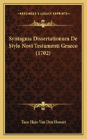Syntagma Dissertationum De Stylo Novi Testamenti Graeco (1702)