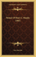 Memoir Of Henry C. Murphy (1883)