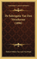 De Subrogatie Van Den Verzekeraar (1896)