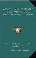 Voyage Dans Les Quatre Principales Iles Des Mers D'Afrique V2 (1804)