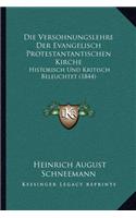 Versohnungslehre Der Evangelisch Protestantantischen Kirche: Historisch Und Kritisch Beleuchtet (1844)