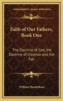 Faith of Our Fathers, Book One