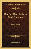 Der Zug Der Cimbern Und Teutonen