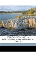 Du Page County, a Descriptive and Historical Guide