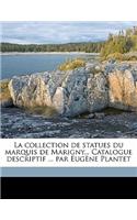 La Collection de Statues Du Marquis de Marigny... Catalogue Descriptif ... Par Eugene Plantet