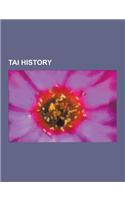 Tai History: Ayutthaya Kingdom, Sukhothai Kingdom, History of Laos to 1945, Ahom-Mughal Conflicts, Ahom Dynasty, Ahom Kingdom, Tai