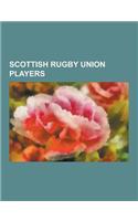 Scottish Rugby Union Players: Tom Smith, List of Scotland National Rugby Union Players, Eric Liddell, Chris Paterson, Dan Parks, Andrew Balfour, Fra