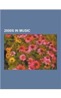 2000s in Music: 2000s in Electro Pop Music, 2000s in Jazz, Auto-Tune, Boogie (Genre), Chinese Heavy Metal, Chinese Rock, Crunkcore, Da(English)