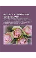 Rios de La Provincia de Guadalajara: Cascadas de La Provincia de Guadalajara, Rio Jarama, Rio Tajo, Rios de La Sierra de Ayllon