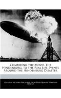 Comparing the Movie, the Hindenburg, to the Real Life Events Around the Hindenburg Disaster