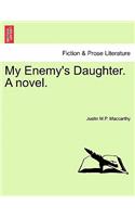 My Enemy's Daughter. a Novel.