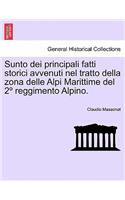 Sunto Dei Principali Fatti Storici Avvenuti Nel Tratto Della Zona Delle Alpi Marittime del 2° Reggimento Alpino.