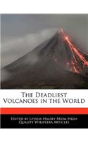 The Deadliest Volcanoes in the World