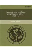 Antenna Array Synthesis Using the Cross Entropy Method: (English)