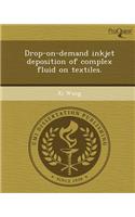Drop-On-Demand Inkjet Deposition of Complex Fluid on Textiles