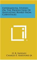 Experimental Studies on the Production of Insulating Board from Cornstalks