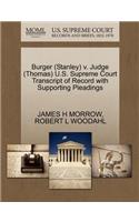 Burger (Stanley) V. Judge (Thomas) U.S. Supreme Court Transcript of Record with Supporting Pleadings