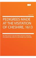 Pedigrees Made at the Visitation of Cheshire, 1613 Volume 58