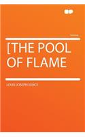 [The Pool of Flame