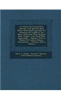 A Treatise on Counterfeit, Altered, and Spurious Bank Notes: With Unerring Rules for Detection of Frauds in the Same. Illustrated with Original Steel, Copper, and Wood Plate Engravings ... Together with a History of Ancient Money, Continental... -
