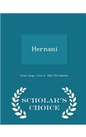 Hernani - Scholar's Choice Edition