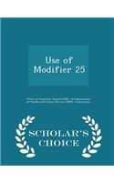 Use of Modifier 25 - Scholar's Choice Edition