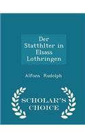 Der Statthlter in Elsass Lothringen - Scholar's Choice Edition