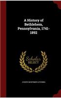 History of Bethlehem, Pennsylvania, 1741-1892