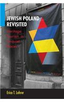 Jewish Poland Revisited: Heritage Tourism in Unquiet Places
