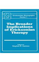 Broader Implications Of Ericksonian Therapy