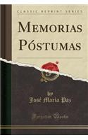 Memorias Póstumas (Classic Reprint)