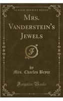 Mrs. Vanderstein's Jewels (Classic Reprint)