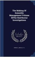 The Making of Scientific Management Volume Iiithe Hawthorne Investigations